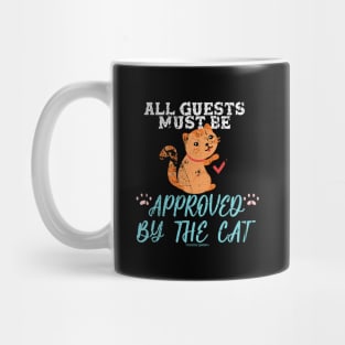 All Guests Must Be Approved By The Cat Mug